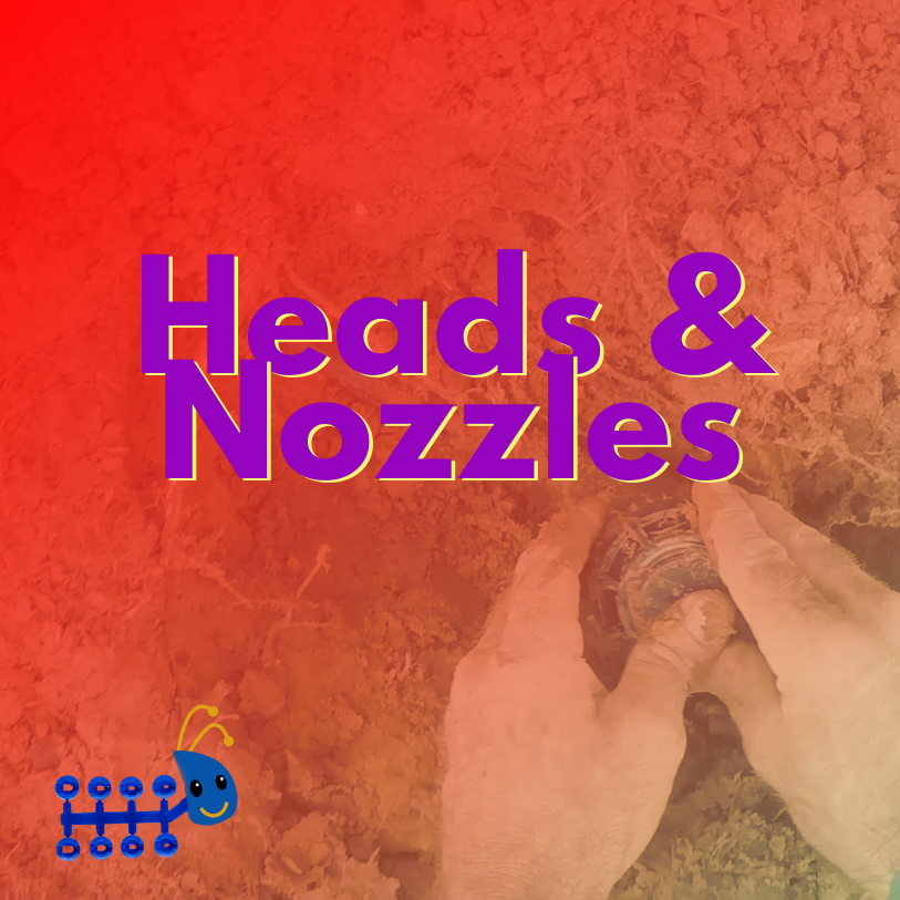 Heads and Nozzles (7 LESSON BUNDLE)